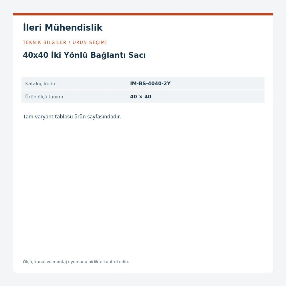 40x40 İki Yönlü Bağlantı Sacı · İleri Mühendislik