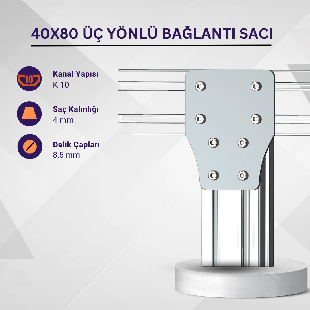 40x80 Üç Yönlü Bağlantı Sacı · İleri Mühendislik