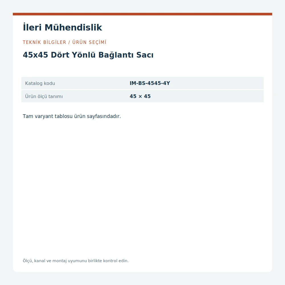 45x45 Dört Yönlü Bağlantı Sacı · İleri Mühendislik