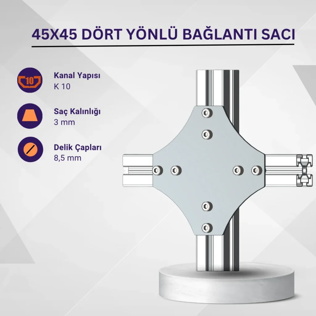45x45 Dört Yönlü Bağlantı Sacı · İleri Mühendislik