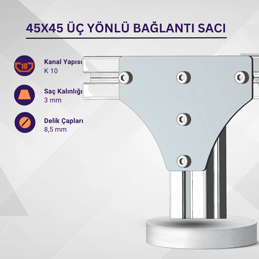 45x45 Üç Yönlü Bağlantı Sacı · İleri Mühendislik