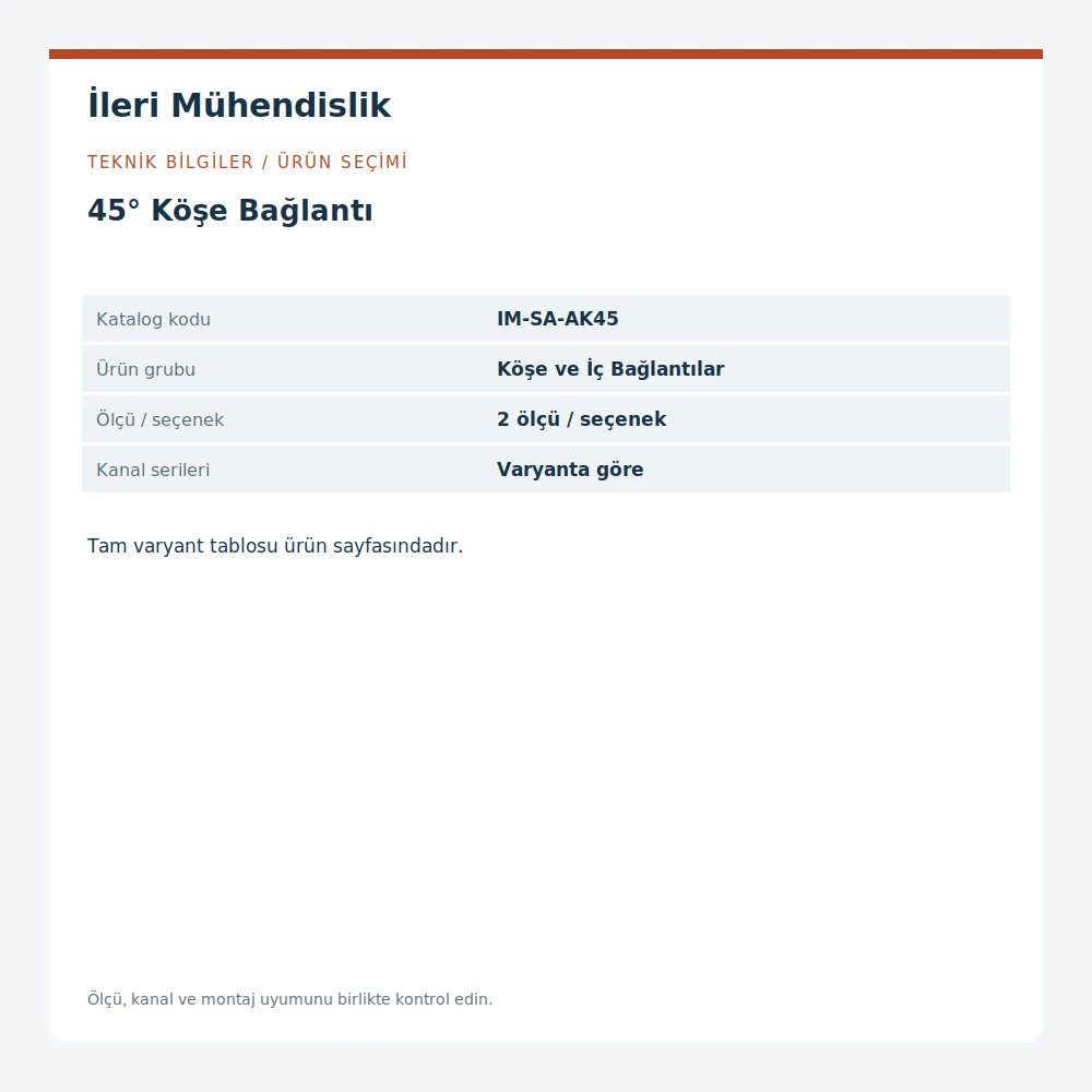 45° Köşe Bağlantı · İleri Mühendislik