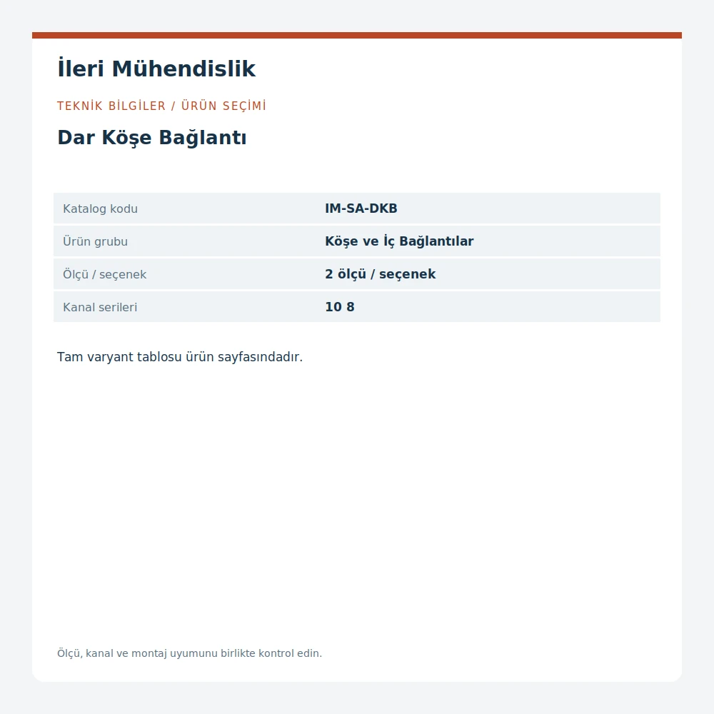 Dar Köşe Bağlantı · İleri Mühendislik