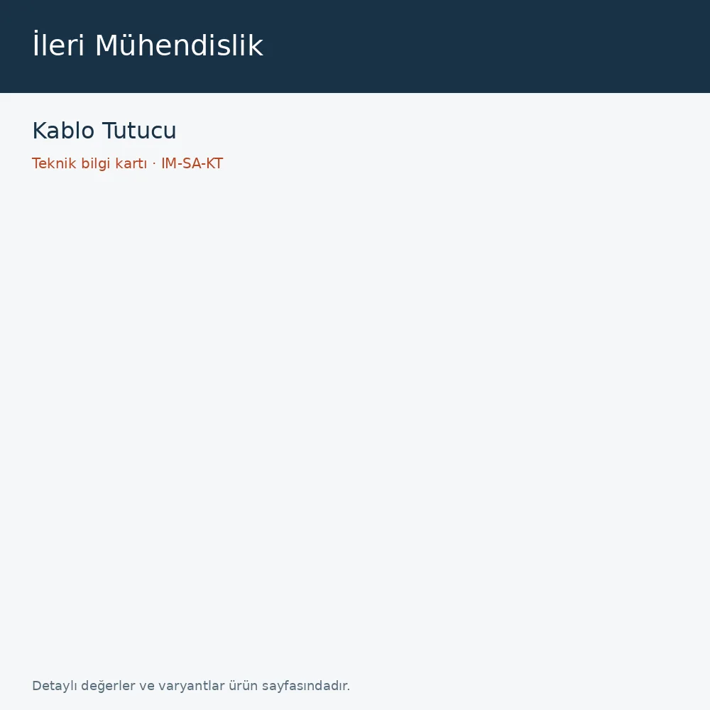 Kablo Tutucu · İleri Mühendislik