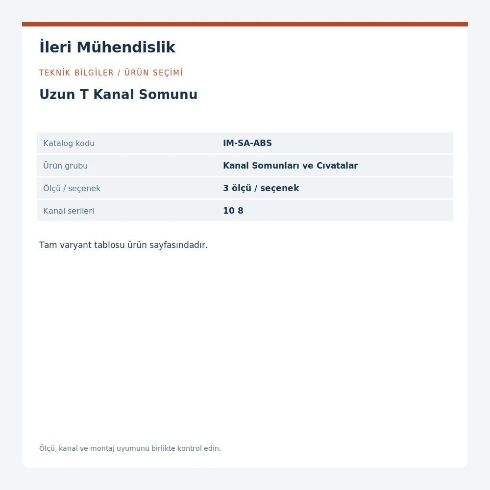Uzun T Kanal Somunu · İleri Mühendislik